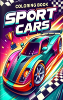 Sport Cars coloring book: Adventures on the Fast Track! Buckle Up and Dive into a World of Sports Cars with This Thrilling! Featuring Exciting Designs and Action-Packed Scene