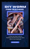 DIY Worm Farm Business