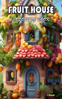 Fruit House Coloring Book