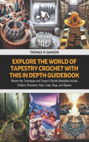 Explore the World of Tapestry Crochet with this In Depth Guidebook
