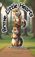 Brave Little Hearts