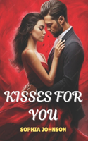 Kisses for You: Where Hearts Find Home