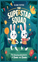 The Amazing Adventures of Zoom and Zooma: (2 The Superstar Squad)