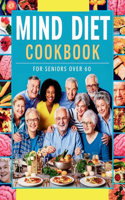 Mind Diet Cookbook for Seniors Over 60