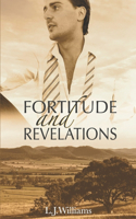 Fortitude and Revelations