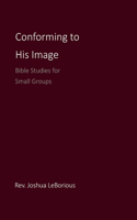 Conforming to His Image