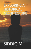 Exploring a Historical Aechitecture