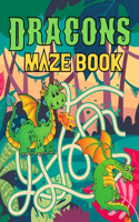 Dragons Maze Book: A Fantastic Brain Games Fun Maze Book Includes Instructions And Solutions