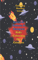 Rockets, Robots & Rangers: Kids Color the Cosmos