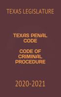 Texas Penal Code Code of Criminal Procedure: 2020-2021