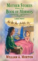 Mother Stories from the Book of Mormon - Large Print