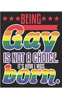 Being Gay Is Not A Choice. It's How I Was Born.