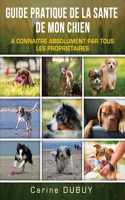 Guide Pratique de la Sante de Mon Chien