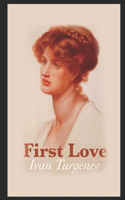 First Love By Ivan Turgenev & Translated By Constance Garnett 