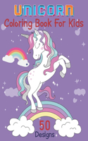 Unicorn Coloring Book for Kids 50 Designs: This children's coloring book is full of happy, smiling, beautiful unicorns.