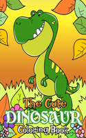 The Cute Dinosaur Coloring Book