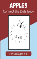 Apples Connect the Dots Book for Kids Ages 4-8: Dot-to-Dot Activity Book for Children