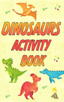 Dinosaurs Activity Book