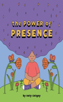 Power of Presence