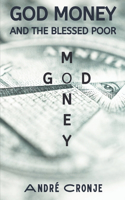 God Money And The Blessed Poor