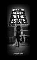 Stories Heard In The Estate