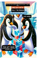 One Day With Polly the Penguin: The Ice Block Puzzle(4 One Day with Your Favourite Animal Character Series 2 - Game Time)