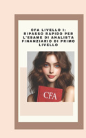 CFA Livello I: Ripasso Rapido per l'Esame di Analista Finanziario di Primo Livello