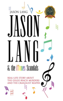 Jason Lang & the iTunes Scandals