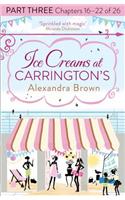 Ice Creams at Carrington’s: Part Three, Chapters 16–22 of 26