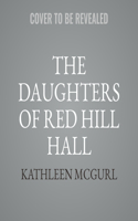 The Daughters of Red Hill Hall Lib/E