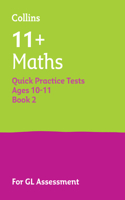 11+ Maths Quick Practice Tests Age 10-11 (Year 6) Book 2: For the 2025 Gl Assessment Tests(Collins 11+ Practice)