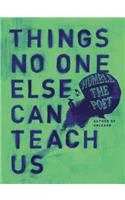 Things No One Else Can Teach Us
