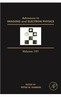 Advances in Imaging and Electron Physics: (191 Advances in Imaging and Electron Physics)