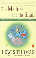The Medusa and the Snail: More Notes of a Biology Watcher(English)