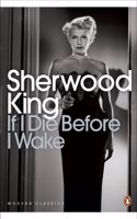 If I Die Before I Wake: (Penguin Modern Classics)