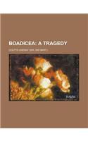 Boadicea; A Tragedy