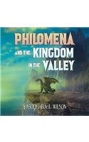 Philomena and the Kingdom in the Valley