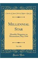 Millennial Star, Vol. 106: Monthly Magazine on Mormonism; May 1944 (Classic Reprint): Monthly Magazine on Mormonism; May 1944 (Classic Reprint)