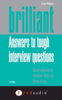 Brilliant Answers to Tough Interview Questions