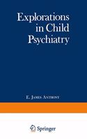 Explorations in Child Psychiatry