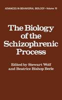 Biology of the Schizophrenic Process