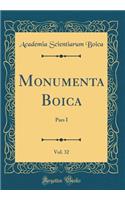 Monumenta Boica, Vol. 32: Pars I (Classic Reprint)