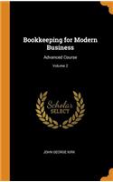 Bookkeeping for Modern Business: Advanced Course; Volume 2