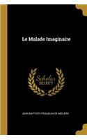 Le Malade Imaginaire