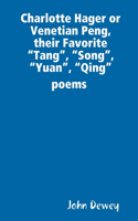 Charlotte Hager or Venetian Peng, or Their Favorite Tang, Song, Yuan, Qing poems