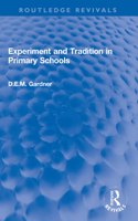 Experiment and Tradition in Primary Schools