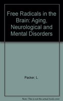 Free Radicals in the Brain: Aging, Neurological and Mental Disorders