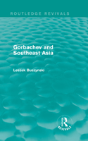 Gorbachev and Southeast Asia (Routledge Revivals)