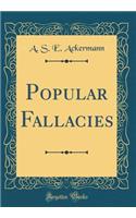 Popular Fallacies (Classic Reprint)