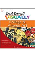 Teach Yourself Visually Collage and Altered Art